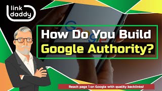 How Do You Build Google Authority