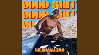 Good Shit (feat. LEILAH) - KILIMANJARO