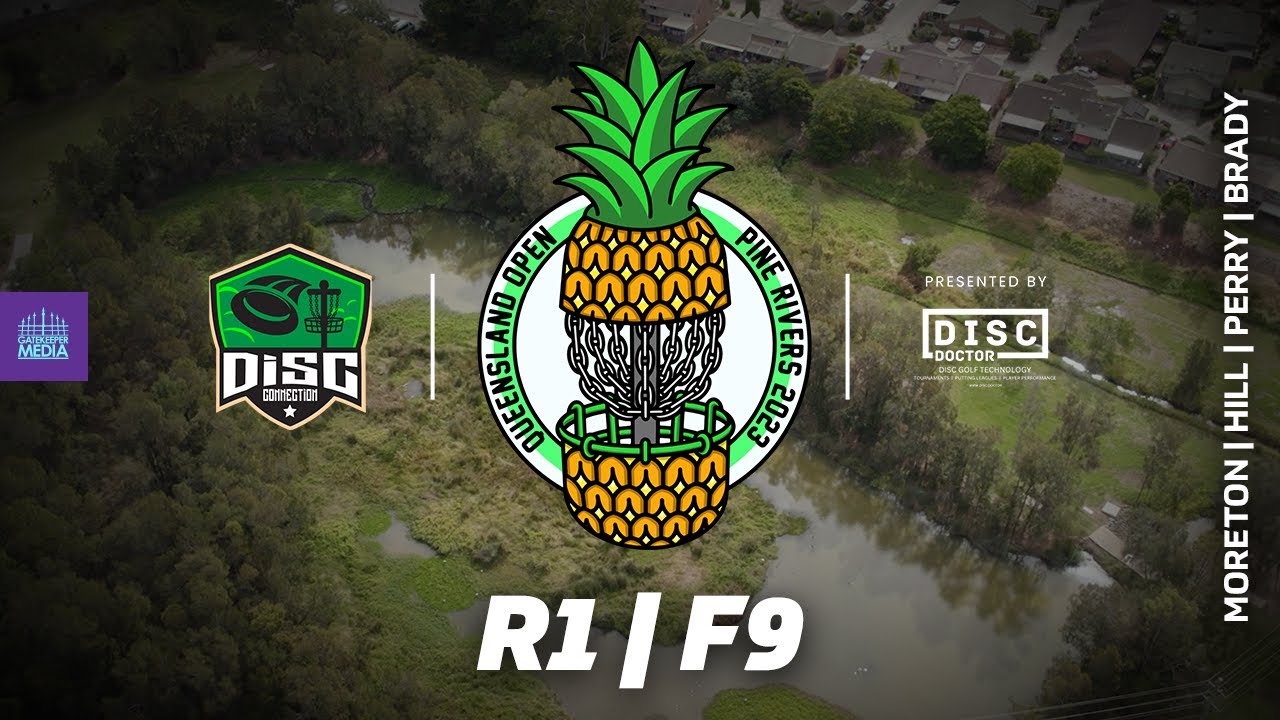 Disc Connection Queensland Open 2023 | R1, F9 | Moreton, Hill, Perry, Brady | Australian Disc Golf
