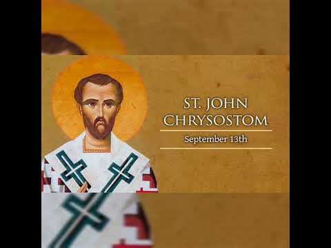 Saint of the Day for September 13. Saint John Chrysostom.