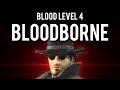 How to be OP and BL4 Bloodborne