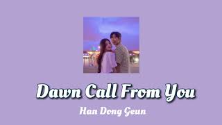 ［日本語訳/カナルビ］Dawn Call From You Han Dong Geun 새벽에 걸려온 너의 전화는
