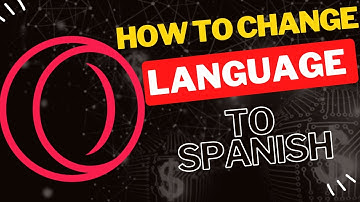 How to Change Language to Spanish in Opera GX