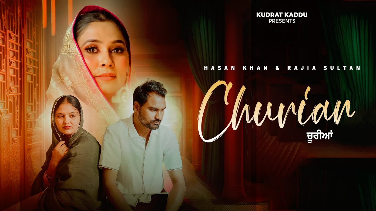 CHURIAN | HASAN KHAN | RAJIA SULTAN | JUGNU DILDAR | MR MUSIC | NEW PUNJABI SONG 2025