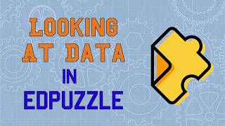 Looking at Data in Edpuzzle