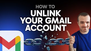 How to Unlink Gmail Accounts (Step by Step)