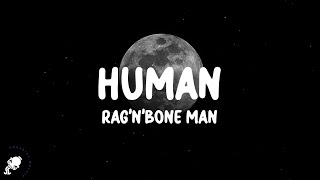 Rag'N'Bone Man - Human (Lyrics)