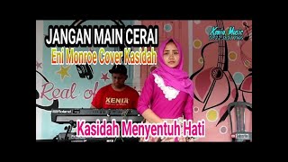 jangan main cerai kasidah eni monroe cover