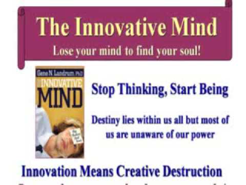 Dr. Gene Landrum's Innovative Mind Stop Thinking Start Being