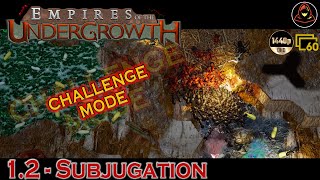 Empires of the Undergrowth - 1.2 - Subjugation (Challenge Mode)