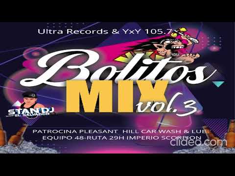 Bolitos Mix Vol.3 Stan Dj El Salvador YxY 105.7 Ultra Records