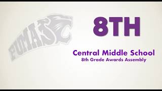 5/21/2026 - Central Middle School - 8th Awards Assembly