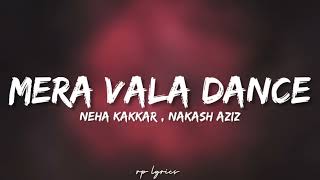 🎤Neha Kakkar , Nakash Aziz - Mera Vala Dance Full Song Lyrics | Simba | Ranveer Singh,Sara Ali Khan| Thumb