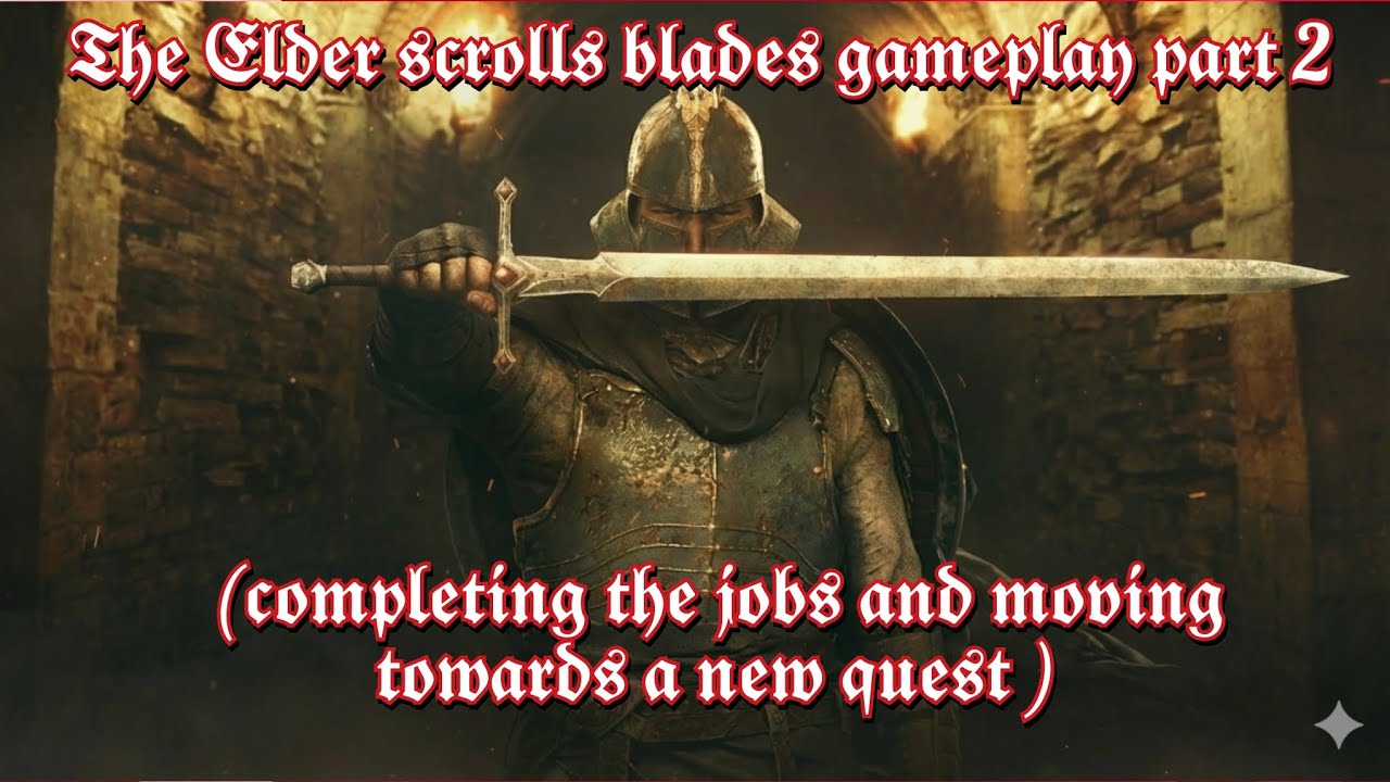 𝕿𝖍𝖊 𝕰𝖑𝖉𝖊𝖗 𝖘𝖈𝖗𝖔𝖑𝖑𝖘 𝖇𝖑𝖆𝖉𝖊𝖘 𝖌𝖆𝖒𝖊𝖕𝖑𝖆𝖞 𝖕𝖆𝖗𝖙 2 - 𝖈𝖔𝖒𝖕𝖑𝖊𝖙𝖎𝖓𝖌 𝖙𝖍𝖊 𝖏𝖔𝖇𝖘 𝖆𝖓𝖉 𝖒𝖔𝖛𝖎𝖓𝖌 𝖙𝖔𝖜𝖆𝖗𝖉𝖘 𝖆 𝖓𝖊𝖜 𝖖𝖚𝖊𝖘𝖙 🔥