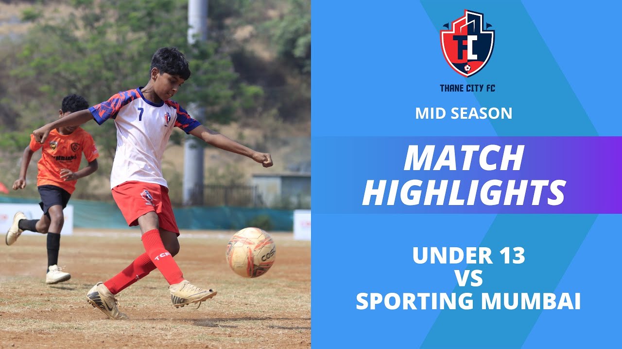Thane City FC U13 vs Sporting Mumbai (Part 3) - YouTube
