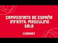Campeonato de España Infantil Sala Masculino Grupo A | CANDELARIA ARCHIDONA - CH SAN FERNANDO