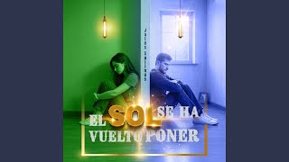 El Sol Se Ha Vuelto A Poner