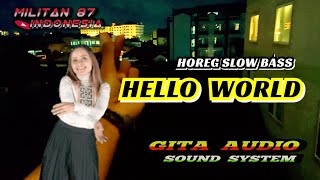 Dj Hello World Horeg Slow Bass Love World By Gita  Sindet Lami Probolinggo East Java Indonesia