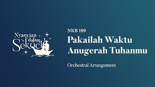 NDS // NKB 211 - Pakailah Waktu Anugerah Tuhanmu (Orchestral Arrangement)