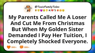My Parents Called Me A Loser And Cut Me From Christmas, But When My Golden Sister Demanded I Pay Her