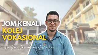 JOM KENALI KOLEJ VOKASIONAL