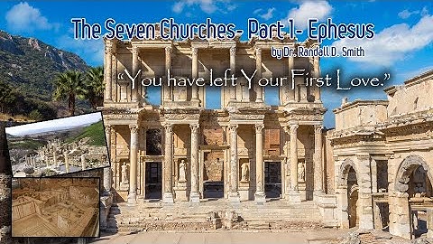 Dr Randall Smith - The Seven Churches - Part 1 - Ephesus