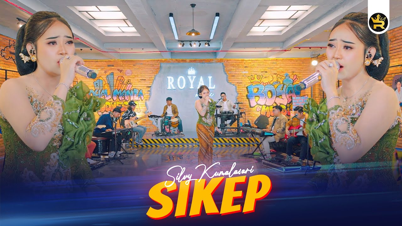 SILVY KUMALASARI - SIKEP ( Official Live Video Royal Music )