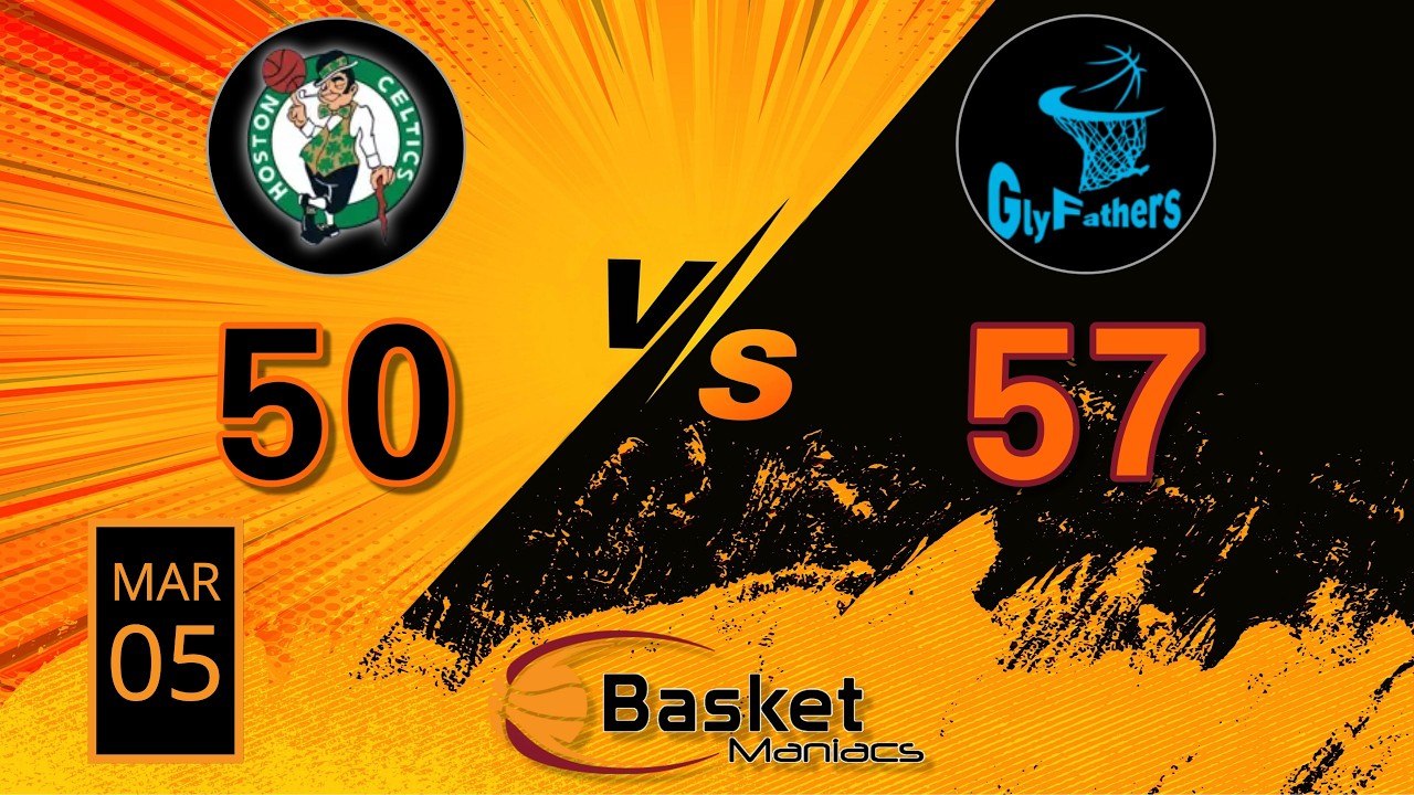 Hoston Celtics vs Glyfathers | Mar 05, 2026 | BasketManiacs