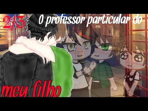 [2/3] O Professor Particular Do Meu Filho [mini-filme yaoi/BL]