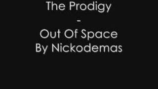 The Prodigy - Out Of Space