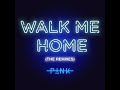 P Nk Walk Me Home Dirty Werk Extended mp3