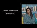 Nia Nacci - Taboo Interview