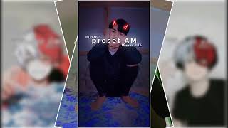 PRESET AM TERBARU🥀DJ BOBOIBOY🎟