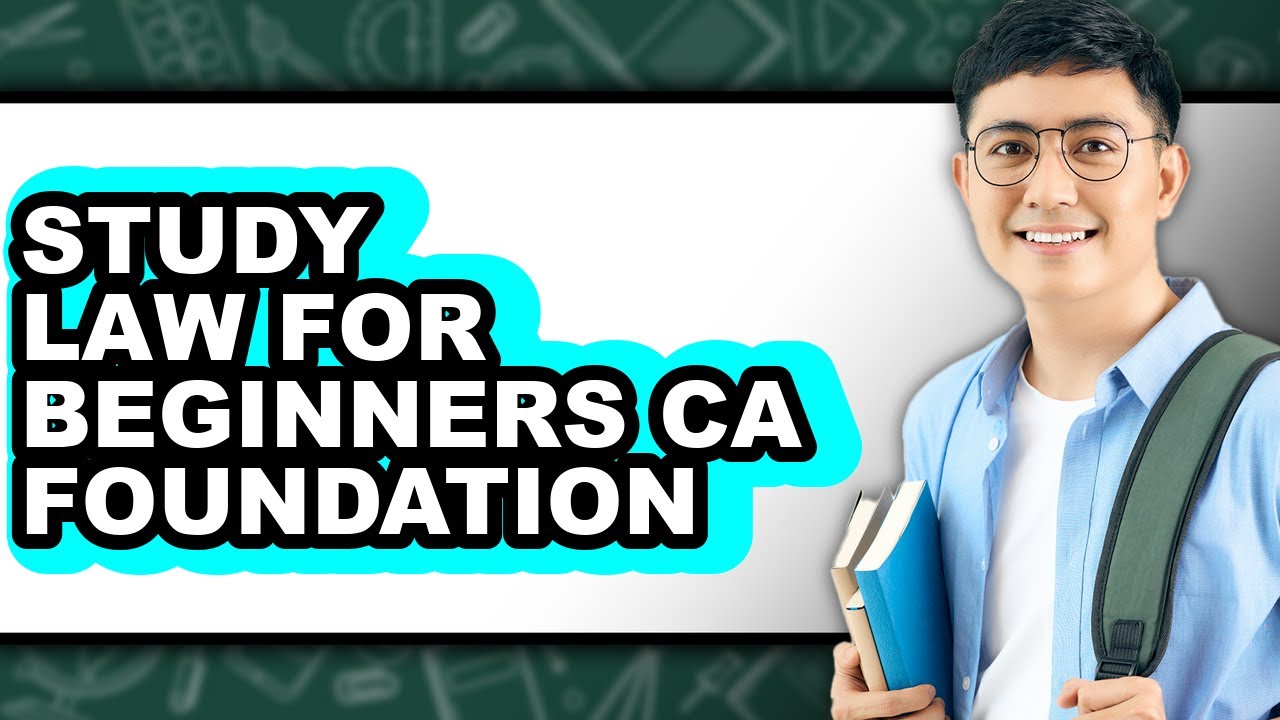 How To Study Law For Beginners CA Foundation - Easy Guide - YouTube