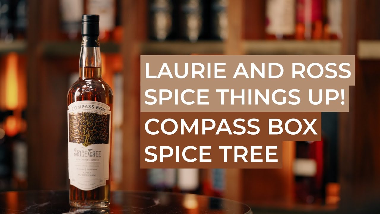 Compass Box Spice Tree - YouTube