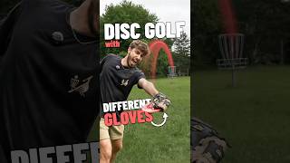 Disc Golf with Different Gloves
