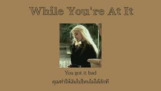 [THAISUB] While You're At It - Jessie Murph แปลเพลง