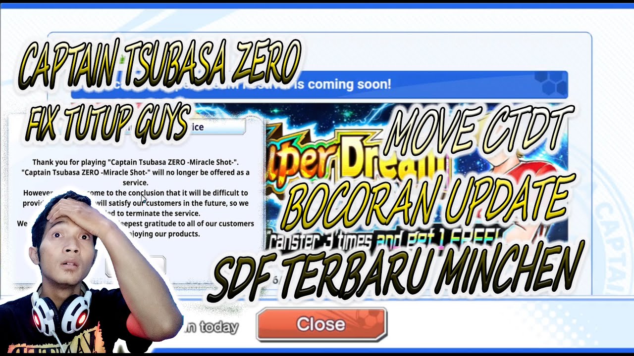 SAY GOOD BYE TO CAPTAIN TSUBASA ZERO[FIX TUTUP] MOVE KE CTDT GUYS BAHAS BOCORAN UPDATE SDF TERBARU!!