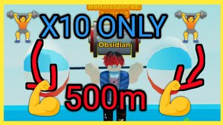 💪500M💪USING ONLY 🏋️X10🏋️ IN STRONGMAN SIMULATOR ROBLOX