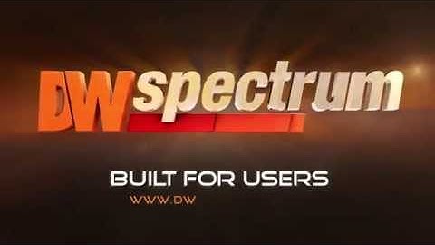 DW Spectrum® Built for Users