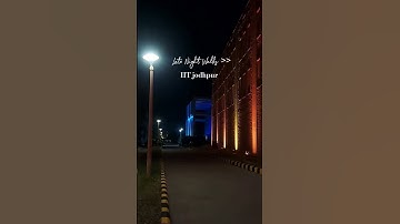 Late night walks at IIT Jodhpur #iitjodhpur #collegelife #iitjee