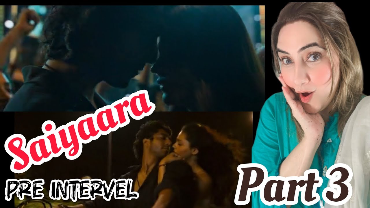 Saiyaara | Pre Interval Scene | Part 3 | Reaction Video Ahaan Pandey | Aneet Padda