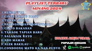 PLAYLSIT TERBARU MINANG 2024 | Rumah Tuo Feat Cinto Urang Biaso | POPULER MINANG