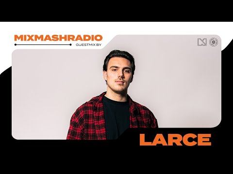 Laidback Luke Presents: Larce Guestmix | Mixmash Radio #415