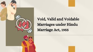 Void, Valid, and Voidable marriages under Hindu Marriage Act,1955