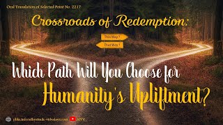 2217 Crossroads of redemption ll Which path will you choose vcd983 #aivv @A1SPIRITUALUNIVERSITY