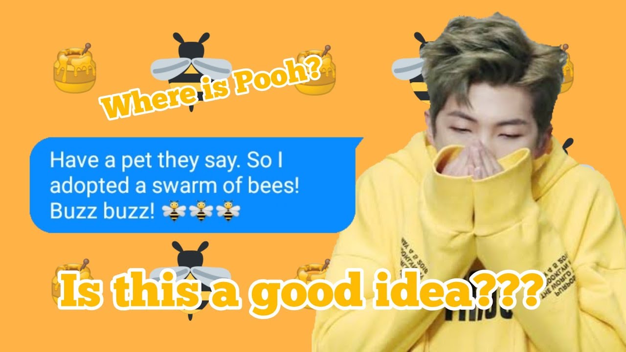 bts texts - namjoon adopted a swarm of bees | we wen