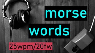 morse code practice | 25wpm | 20fw | 500 most common words | ENGLISH Wealth