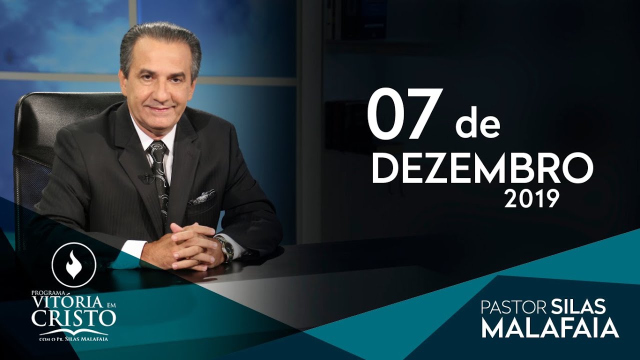 Pastor Silas Malafaia – Programa Vitória em Cristo – 07/12/2019