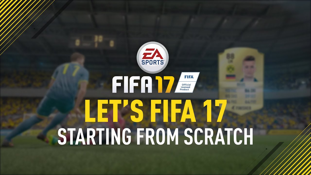 Let's FIFA 17 "Starting From Scratch" Episode 1 YouTube